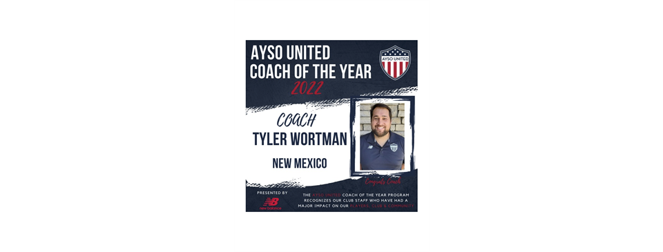 AYSO United NM Coach of the Year - Tyler Wortman!
